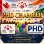 CHCC Hosts PHDCCI India–Canada Business Delegation in Toronto, Advancing CEPA