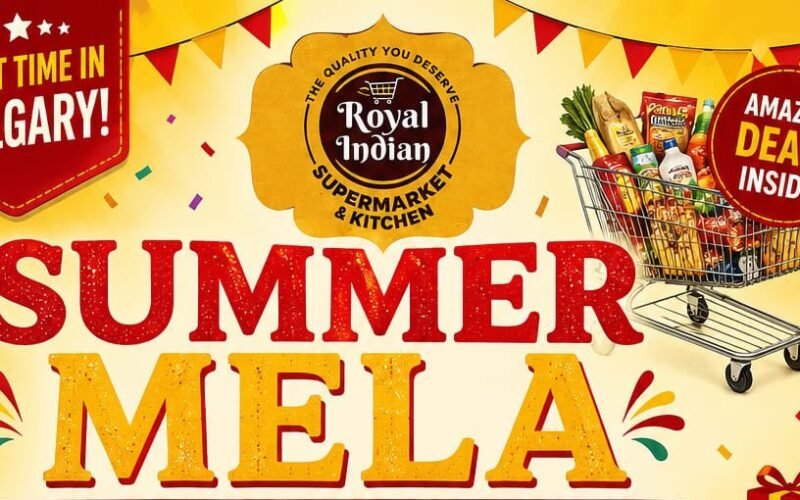 Royal Indian Supermarket Calgary Launches Grand Summer Mela with Multiple $100 Grocery Giveaways Daily
