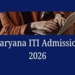 Haryana ITI Admissions 2026: ‘On the Spot’ Counselling Begins for Vacant Seats Across State Institutes