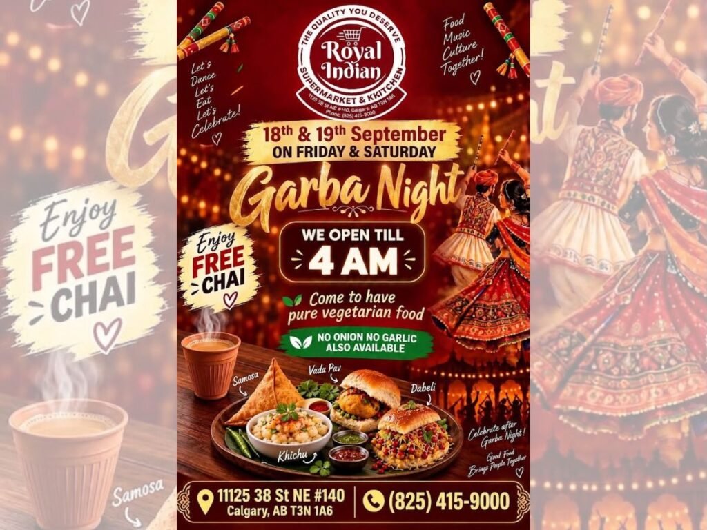 After Garba, Let’s EAT! Royal Indian Supermarket & Kitchen Keeps Calgary Celebrating Until 4 A.M. Sept. 18 & 19
